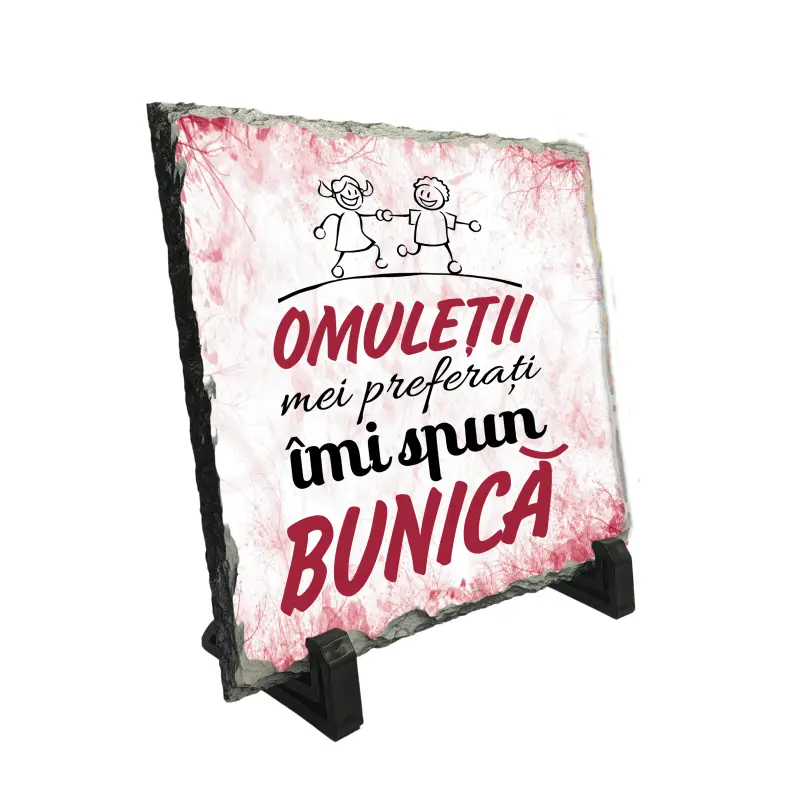 Omuletii mei preferati imi spun bunica, piatra ardezie personalizata, cu mesaj model, pa053